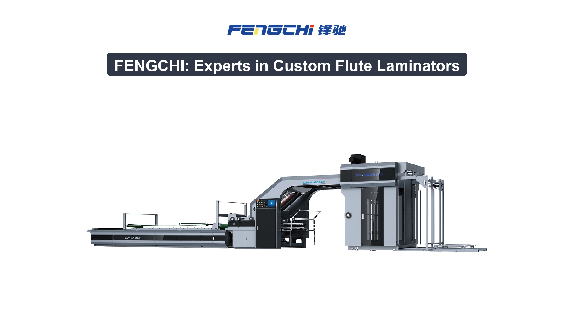 FENGCHI: Experts in Custom Flute Laminators